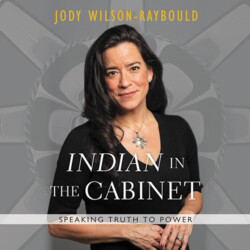 Indian in the Cabinet | Jody Wilson-Raybould